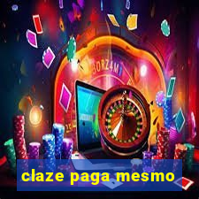 claze paga mesmo